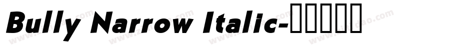 Bully Narrow Italic字体转换